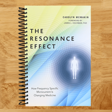 The Resonance Effect: How Frequency Specific Microcurrent Is Changing Medicine, (Spiral Bound)