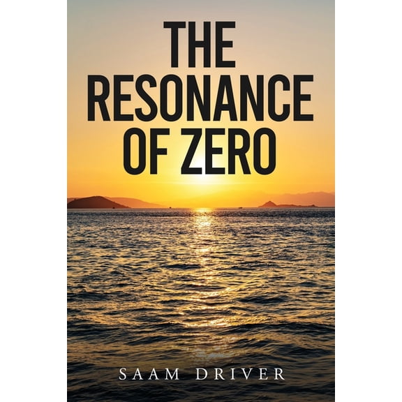 The Resonance Of Zero (Paperback)