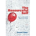 thumbnail image 1 of The Resourceful Self: And a Little Child Shall Lead Them, (Paperback), 1 of 1