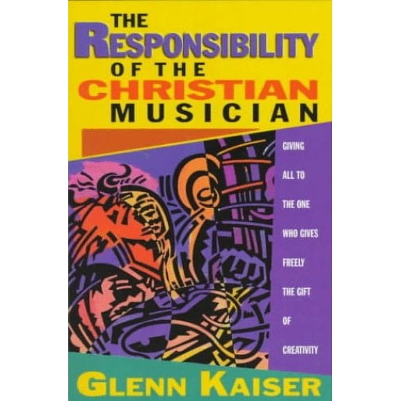 Pre-Owned The Responsibility of the Christian Musician Paperback