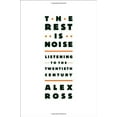 thumbnail image 1 of Pre-Owned The Rest Is Noise : Listening to the Twentieth Century (Hardcover), 1 of 1