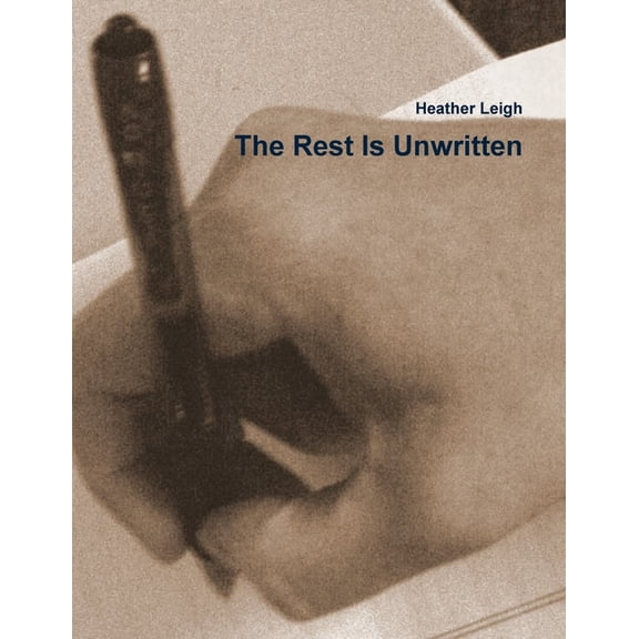The Rest Is Unwritten, (Paperback)