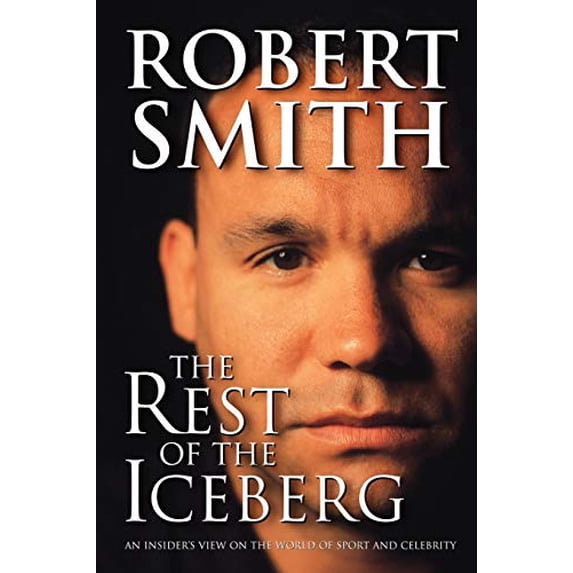 Pre-Owned The Rest of the Iceberg : An Insider's View on the World of Sport and Celebrity 9781592990771 Used