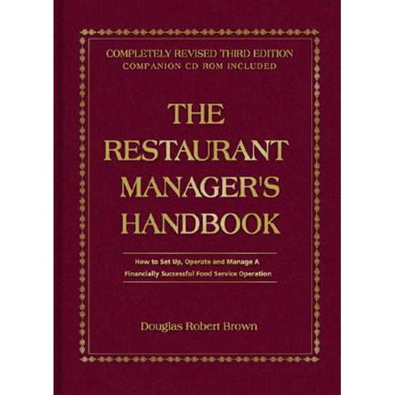 Pre-Owned The Restaurant Manager's Handbook : How to Set Up, Operate, and Manage a Financially Successful Food Service Operation (Edition 3) (Hardcover)
