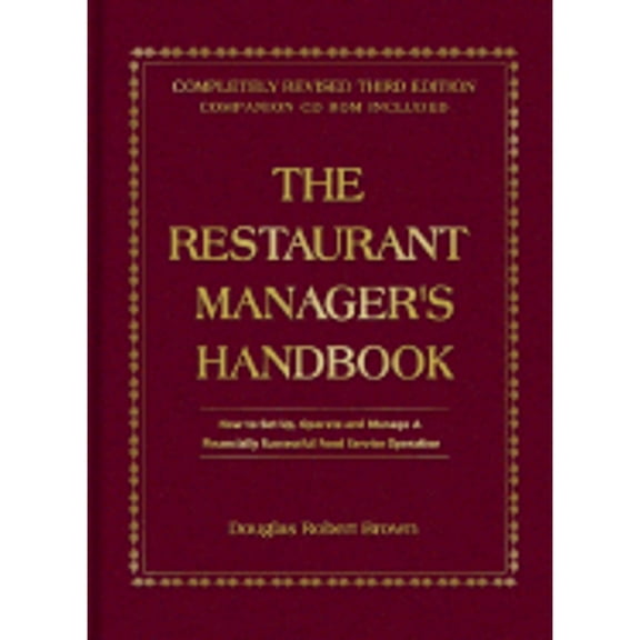 Pre-Owned The Restaurant Managers Handbook: How to Set Up, Operate, and Manage a Financially Successful Food Service Operation (Hardcover) 0910627096 9780910627092
