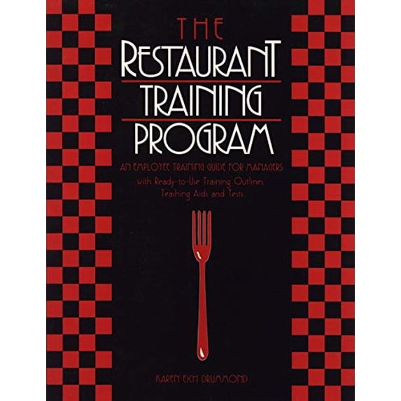 Pre-Owned The Restaurant Training Program: An Employee Training Guide for Managers (Paperback) 0471552070 9780471552079
