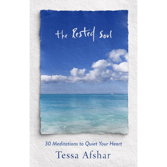 The Rested Soul: 30 Meditations to Quiet Your Heart, (Paperback)
