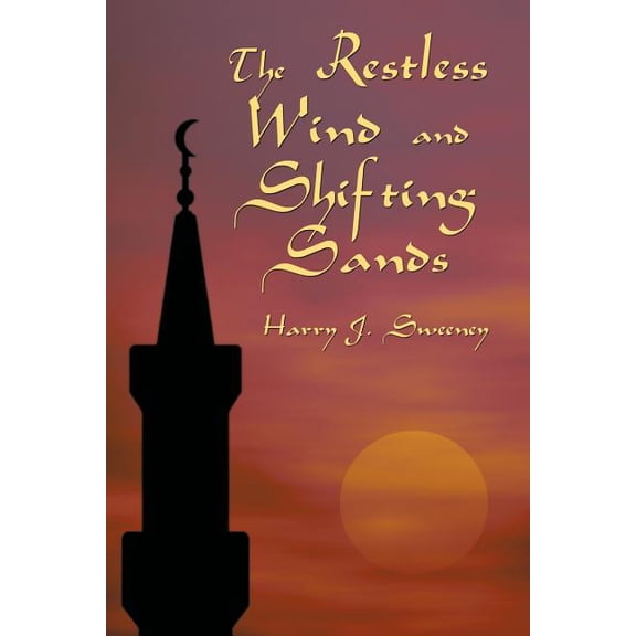 The Restless Wind and Shifting Sands, (Paperback)