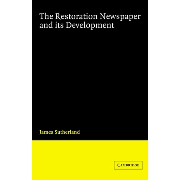 The Restoration Newspaper and Its Development, (Paperback)