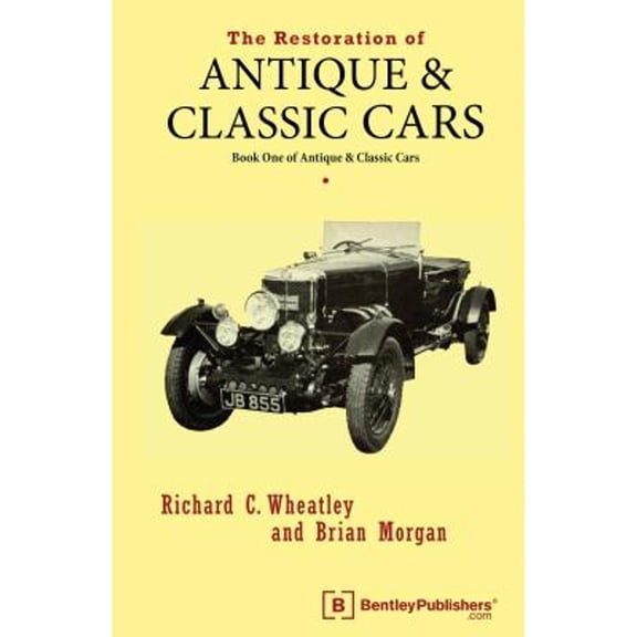 Pre-Owned The Restoration of Antique and Classic Cars: Book One of Antique & Classic Cars (Hardcover) 0837601355 9780837601359