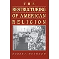 thumbnail image 1 of Pre-Owned The Restructuring of American Religion: Society and Faith Since World War II (Paperback) 0691020574 9780691020570, 1 of 1