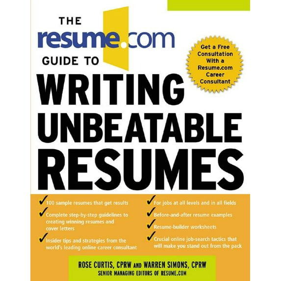 The Resume.Com Guide to Writing Unbeatable Resumes