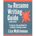 thumbnail image 1 of The Resume Writing Guide: A Step-by-Step Workbook for Writing a Winning Resume, 1 of 1