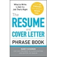 thumbnail image 1 of The Resume and Cover Letter Phrase Book : What to Write to Get the Job That's Right (Paperback), 1 of 1