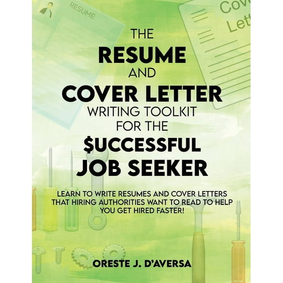 The Resume and Cover Letter Writing Toolkit for the Successful Job Seeker (Paperback)