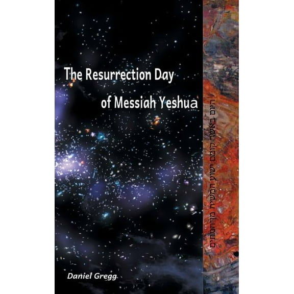 The Resurrection Day of Messiah, (Hardcover)