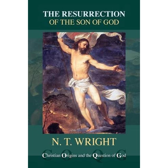 The Resurrection of the Son of God Tom Wright (Paperback)