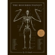 The Resurrectionist The Lost Work of Dr. Spencer Black, Hardcover