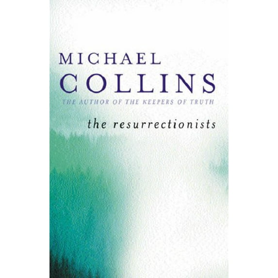 Pre-Owned The Resurrectionists (Hardcover 9781861591951) by Michael Collins