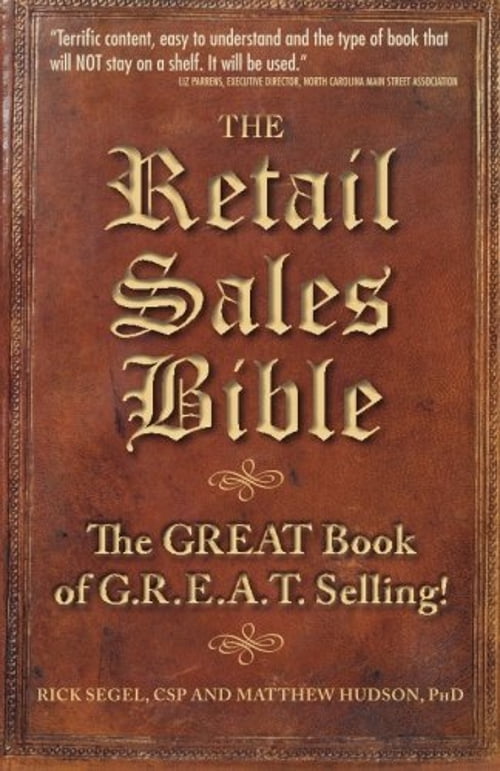 Pre-Owned The Retail Sales Bible: The Great Book of G.R.E.A.T. Selling (Paperback) 1934683043 9781934683040