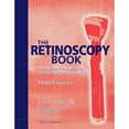 thumbnail image 1 of Pre-Owned The Retinoscopy Book: An Introductory Manual for Eye Care Professionals (Paperback) 1556426232 9781556426230, 1 of 1