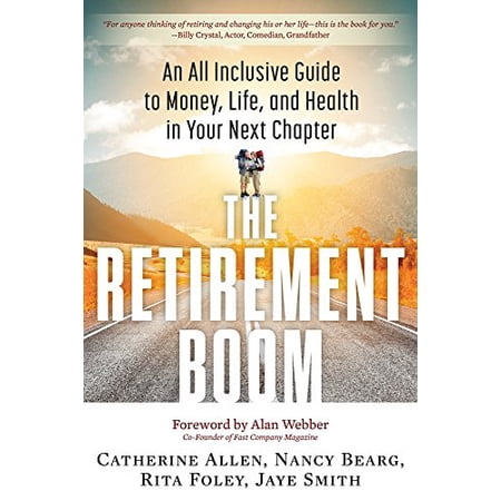 Pre-Owned The Retirement Boom: An All Inclusive Guide to Money Life and Health in Your Next Chapter (Paperback) 1632650169 9781632650160