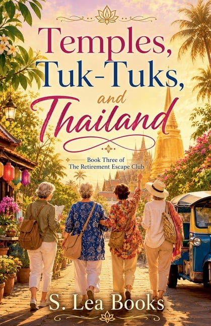 The Retirement Escape Club Temples, Tuk-Tuks, and Thailand, Book 3, (Paperback)