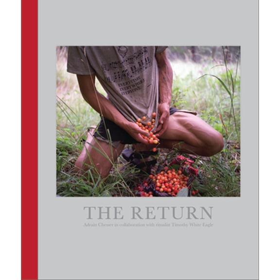 Pre-Owned The Return (Hardcover) by Adrain Chesser, Timothy White Eagle