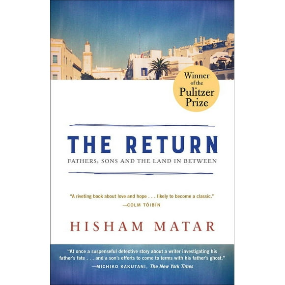 The Return (Pulitzer Prize Winner) : Fathers, Sons and the Land in Between (Paperback)