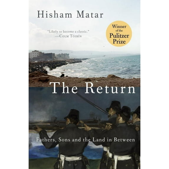 The Return (Pulitzer Prize Winner) : Fathers, Sons and the Land in Between