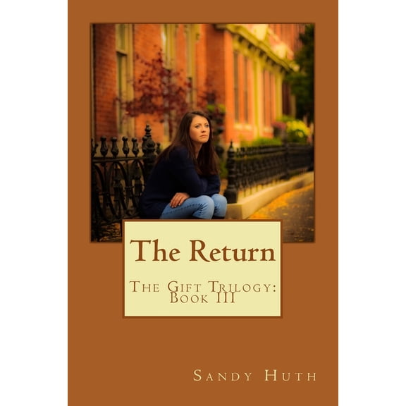 The Return: The Gift Trilogy: Book III, (Paperback)