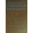 thumbnail image 1 of The Return of Christian Humanism : Chesterton, Eliot, Tolkien, and the Romance of History (Hardcover), 1 of 1