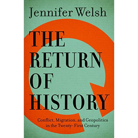 Pre-Owned The Return of History: Conflict, Migration, and Geopolitics in the Twenty-First Century (Hardcover) 1487001304 9781487001308
