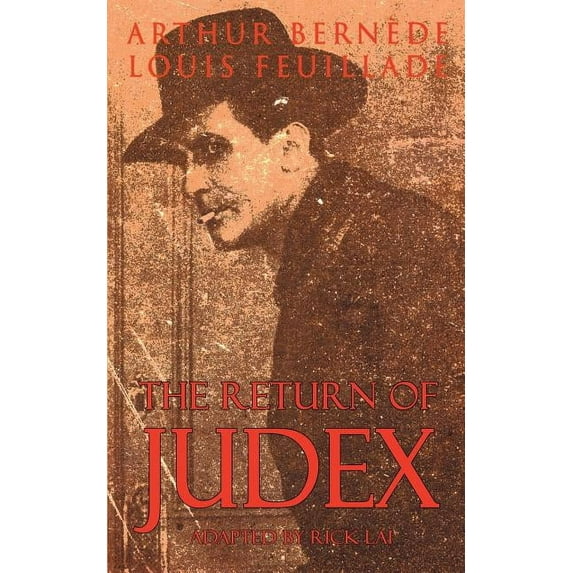 The Return of Judex (Paperback) by Arthur Bernede, Louis Feuillade, Rick Lai