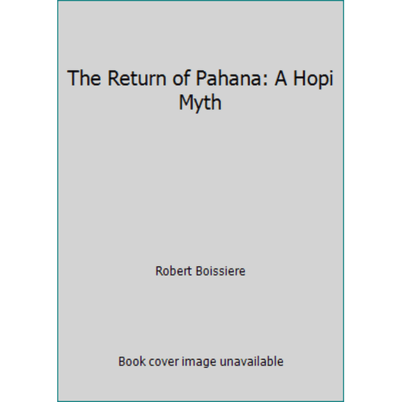 Pre-Owned The Return of Pahana: A Hopi Myth (Paperback) 0939680734 9780939680733