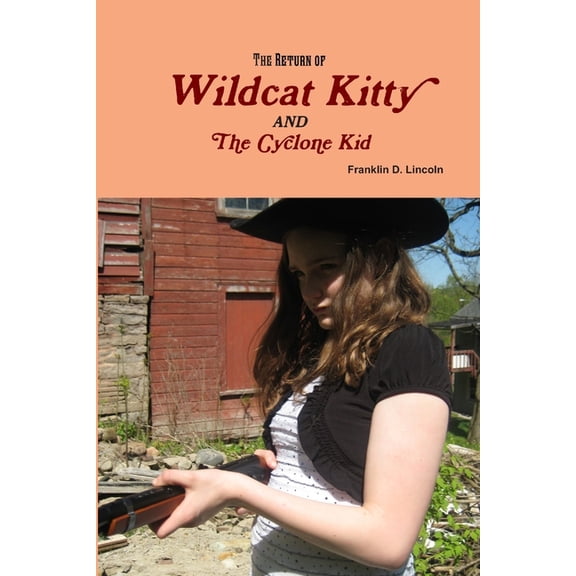 The Return of Wildcat Kitty and the Cyclone Kid, (Paperback)