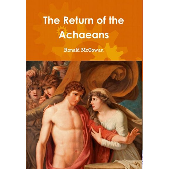 The Return of the Achaeans, (Hardcover)