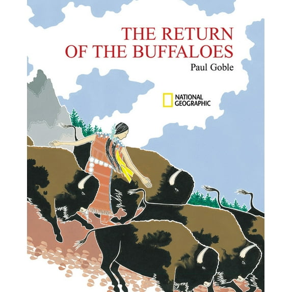 The Return of the Buffaloes: A Plains Indian Story about Famine and Renewal of the Earth, (Paperback)