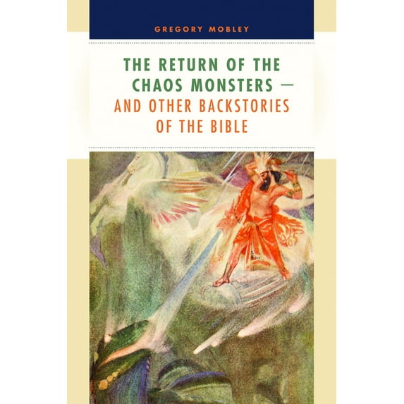The Return of the Chaos Monsters : and Other Backstories of the Bible (Paperback)