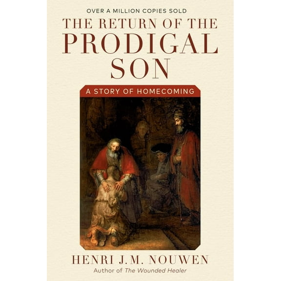 The Return of the Prodigal Son: A Story of Homecoming, (Paperback)