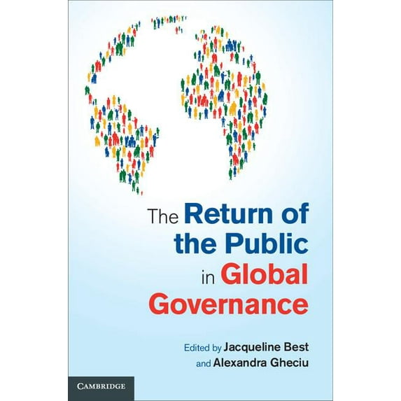 The Return of the Public in Global Governance, (Hardcover)