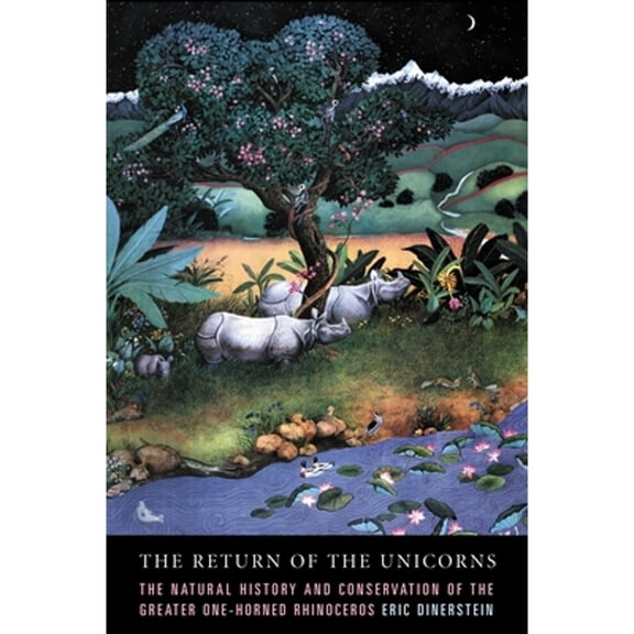 Pre-Owned The Return of the Unicorns: The Natural History and Conservation of the Greater One-Horned (Paperback) by Eric Dinerstein, George Schaller