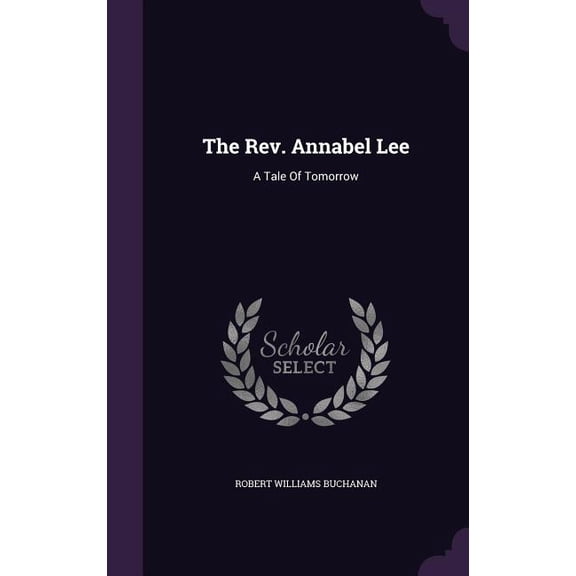 The Rev. Annabel Lee : A Tale Of Tomorrow (Hardcover)