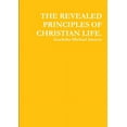 thumbnail image 1 of The Revealed Principles of Christian Life., (Paperback), 1 of 1