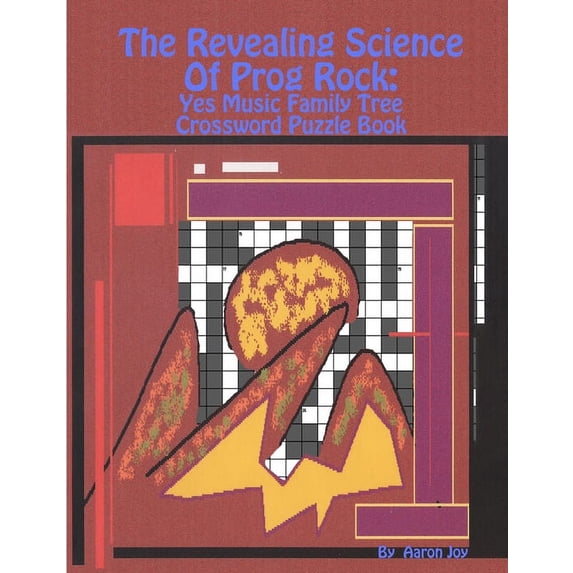 The Revealing Science Of Prog Rock: Yes Music Family Tree Crossword Puzzle Book, (Paperback)