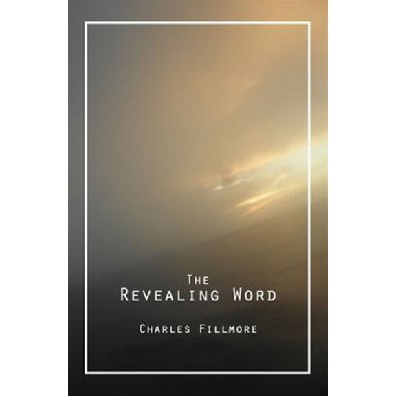 The Revealing Word: A Dictionary of Metaphysical Terms