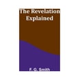 thumbnail image 1 of The Revelation Explained, (Paperback), 1 of 1
