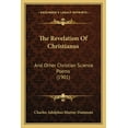 thumbnail image 1 of The Revelation Of Christianus: And Other Christian Science Poems (1901), (Paperback), 1 of 1