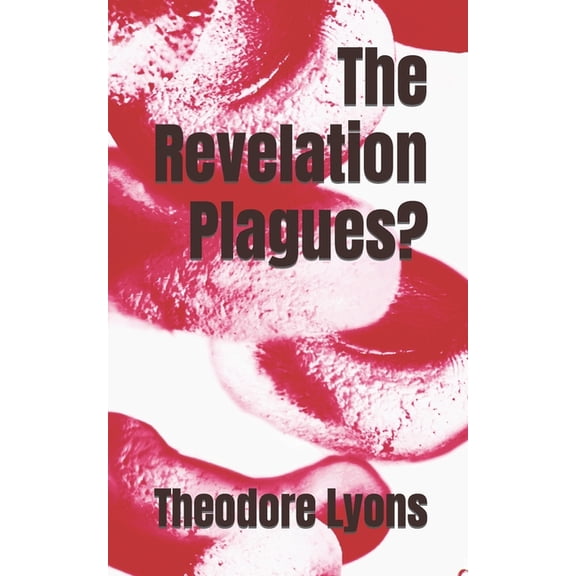 The Revelation Plagues?, (Paperback)