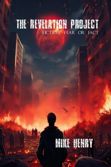 The Revelation Project: Fiction, Fear or Fact, (Paperback)